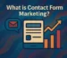 what is contact form marketing